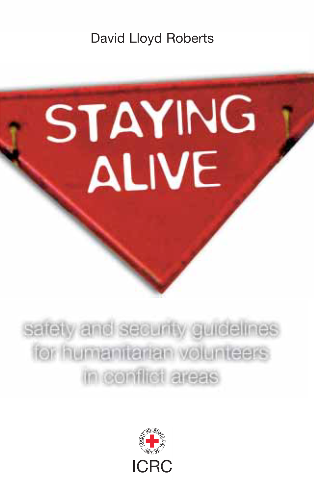 STAYING ALIVE Offers Expert Advice on Security to Humanitarian Volunteers Operating in Conflict Zones