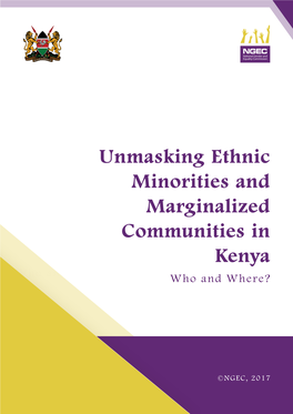 Unmasking Ethnic Minorities and Marginalized Communities in Kenya Who and Where? Who and Where?