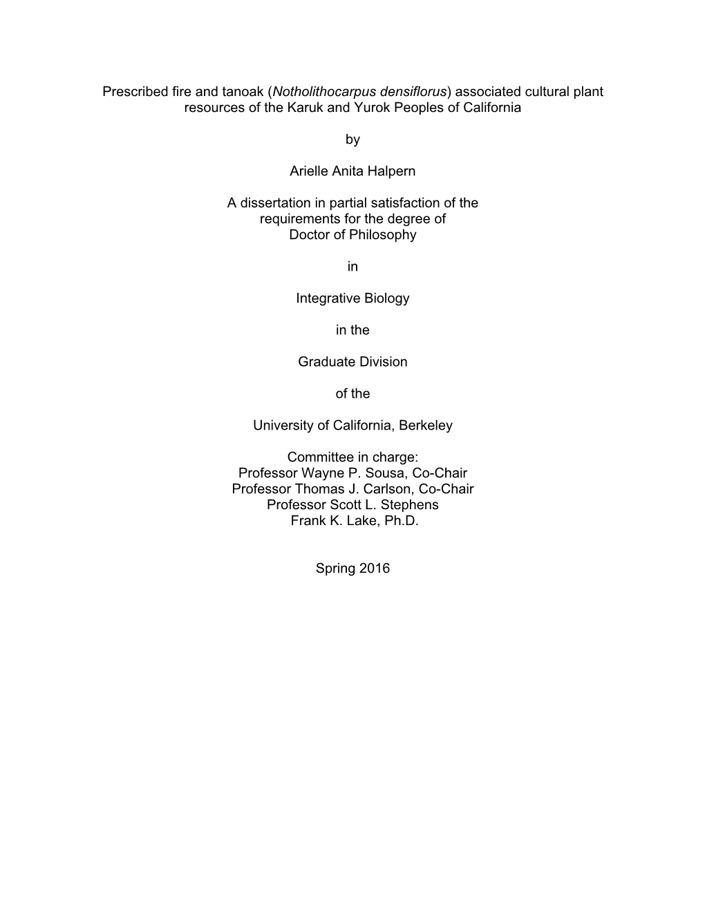 Prescribed Fire and Tanoak (Notholithocarpus Densiflorus) Associated Cultural Plant Resources of the Karuk and Yurok Peoples of California