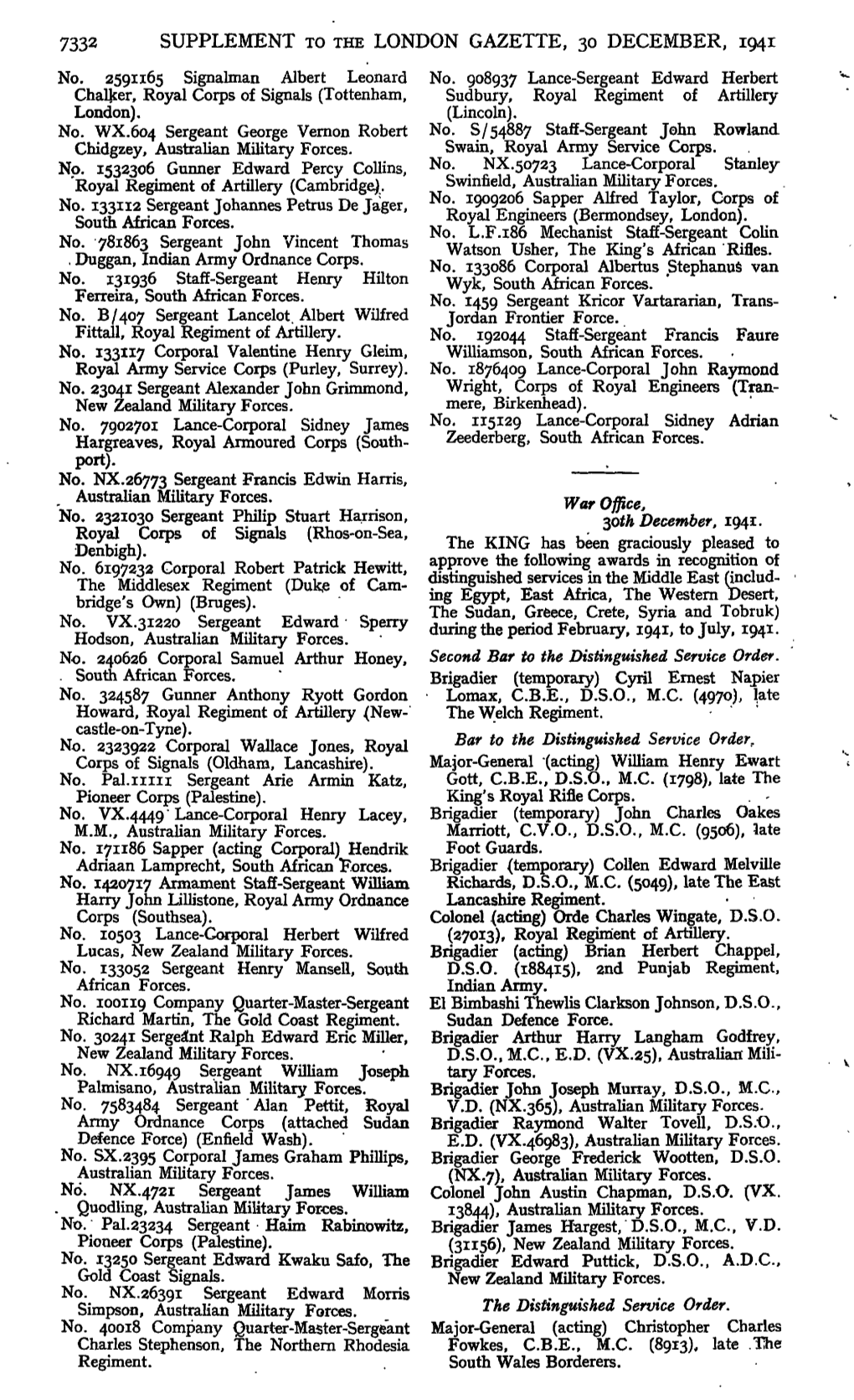 7332 SUPPLEMENT to the LONDON GAZETTE, 30 DECEMBER, 1941 No