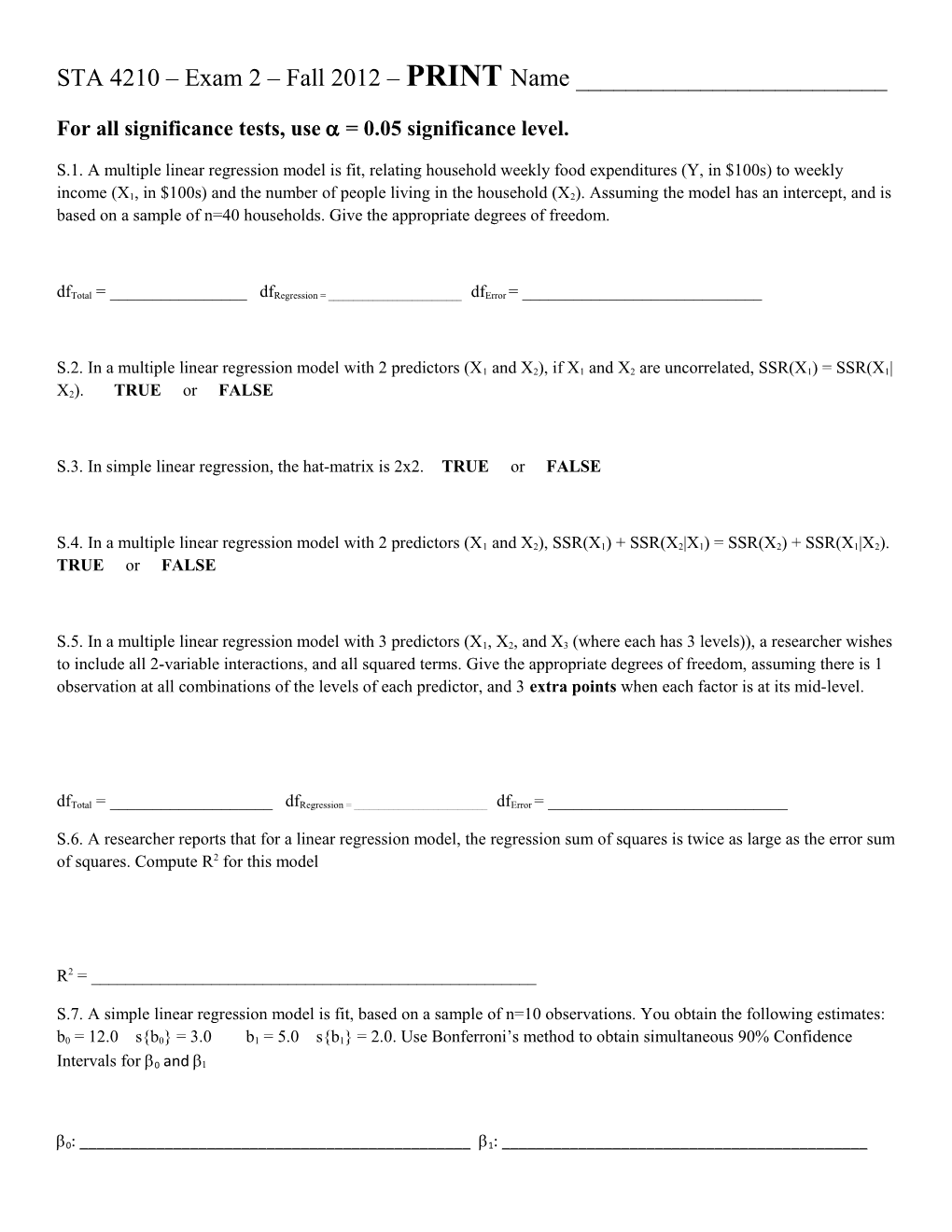 For All Significance Tests, Use a = 0.05 Significance Level s1