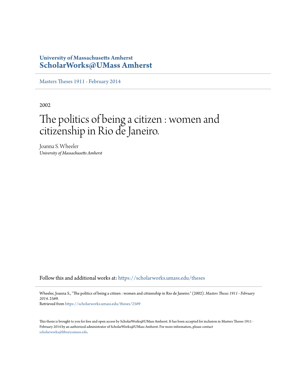 The Politics of Being a Citizen : Women and Citizenship in Rio De Janeiro. Joanna S