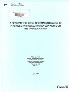 A REVIEW of FISHERIES INFORMATION RELATED to PROPOSED HYDROELECTRIC DEVELOPMENTS on the Mcgregor RIVER