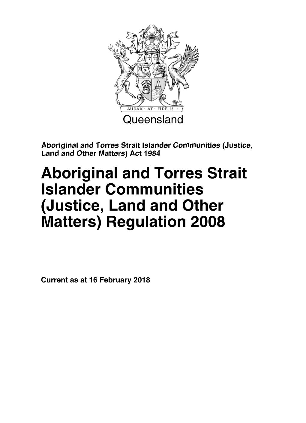 Aboriginal and Torres Strait Islander Communities (Justice, Land and Other Matters) Regulation 2008