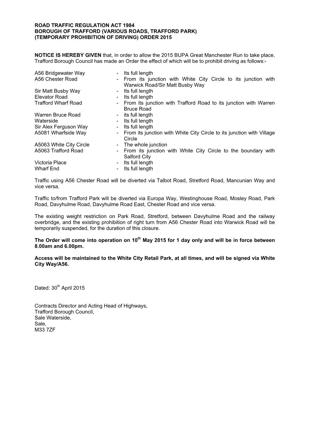 Road Traffic Regulation Act 1984 Borough of Trafford (Various Roads, Trafford Park) (Temporary Prohibition of Driving) Order 2015