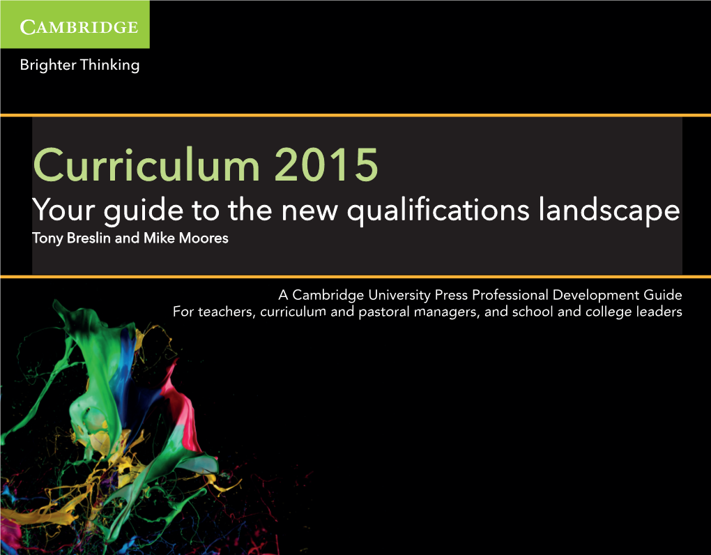 Curriculum 2015 Your Guide to the New Qualiﬁ Cations Landscape Tony Breslin and Mike Moores