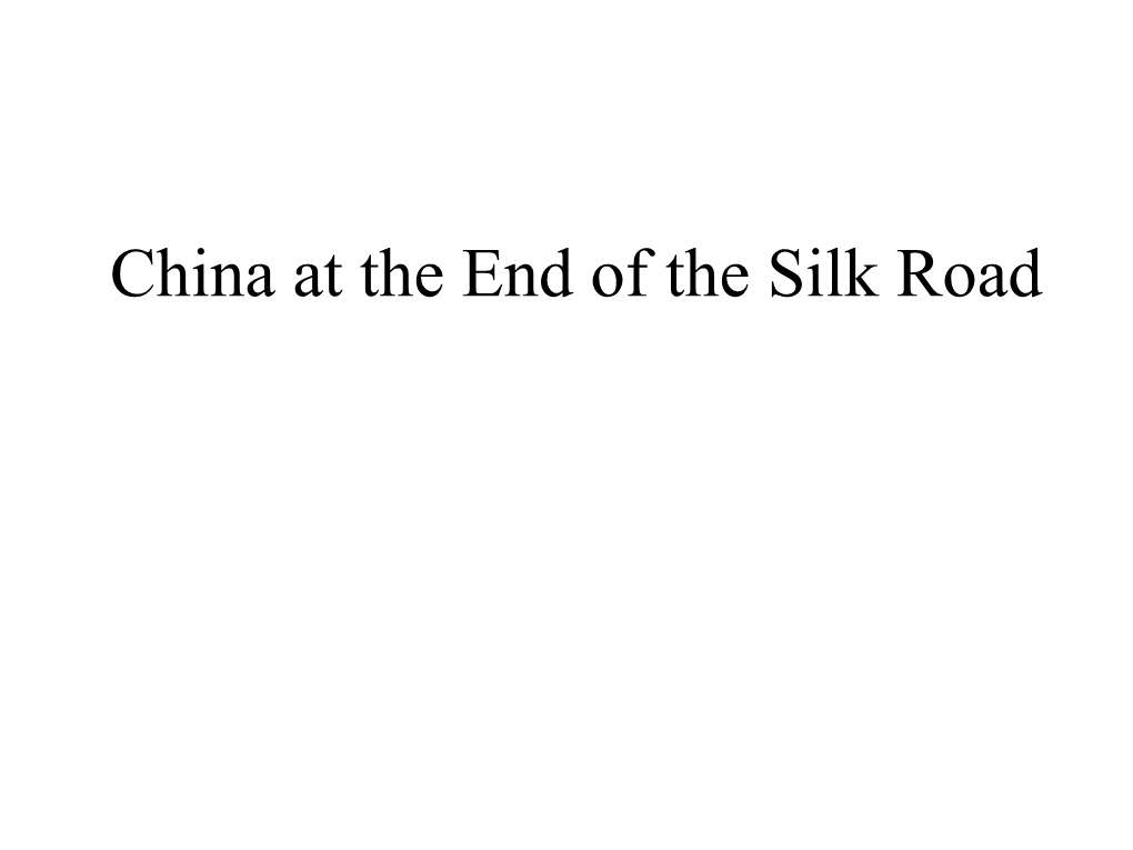 China at the End of the Silk Road