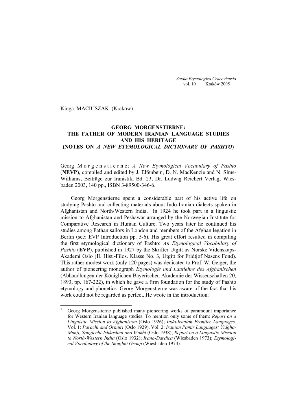 Georg Morgenstierne: the Father of Modern Iranian Language Studies and His Heritage (Notes on a New Etymological Dictionary of Pashto)