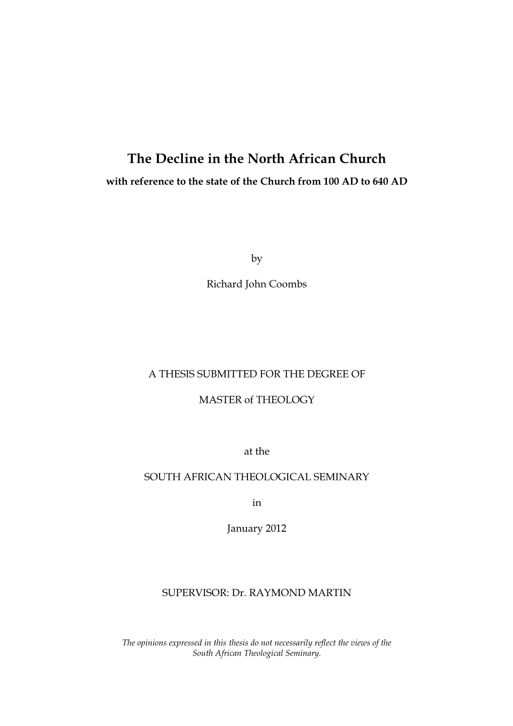 The Decline in the North African Church with Reference to the State of the Church from 100 AD to 640 AD