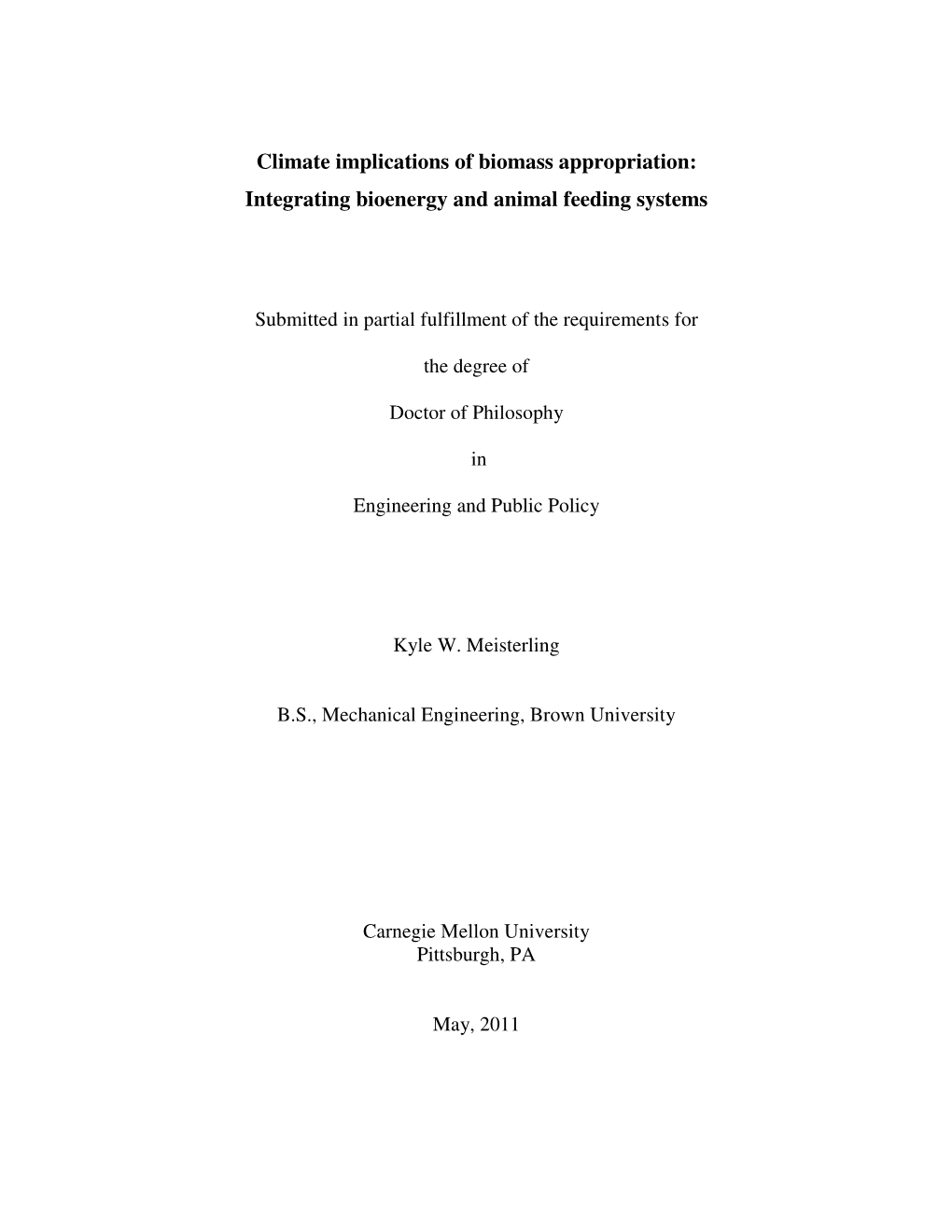 "Climate Implications of Biomass Appropriation: Integrating Bioenergy and Animal Feeding Systems" – Kyle W. Meisterling, 2011