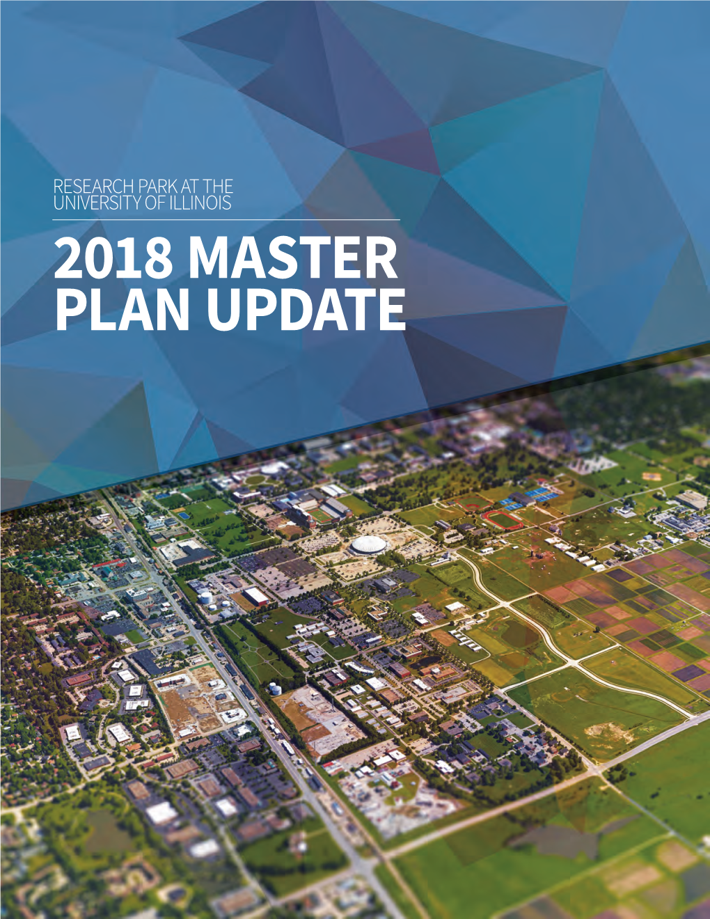Research Park at the University of Illinois 2018 Master Plan Update 2