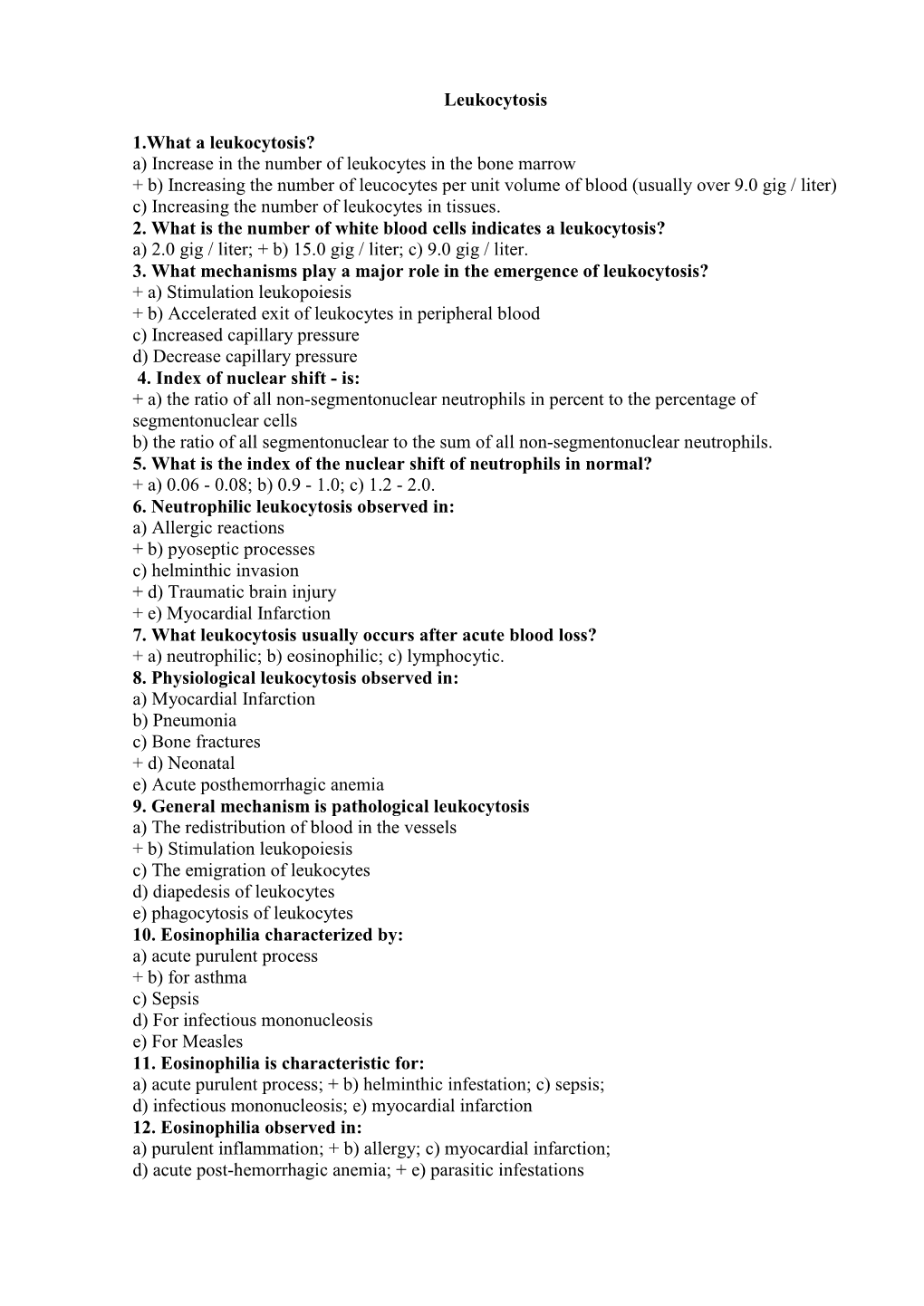 A) Increase in the Number of Leukocytes in the Bone Marrow + B