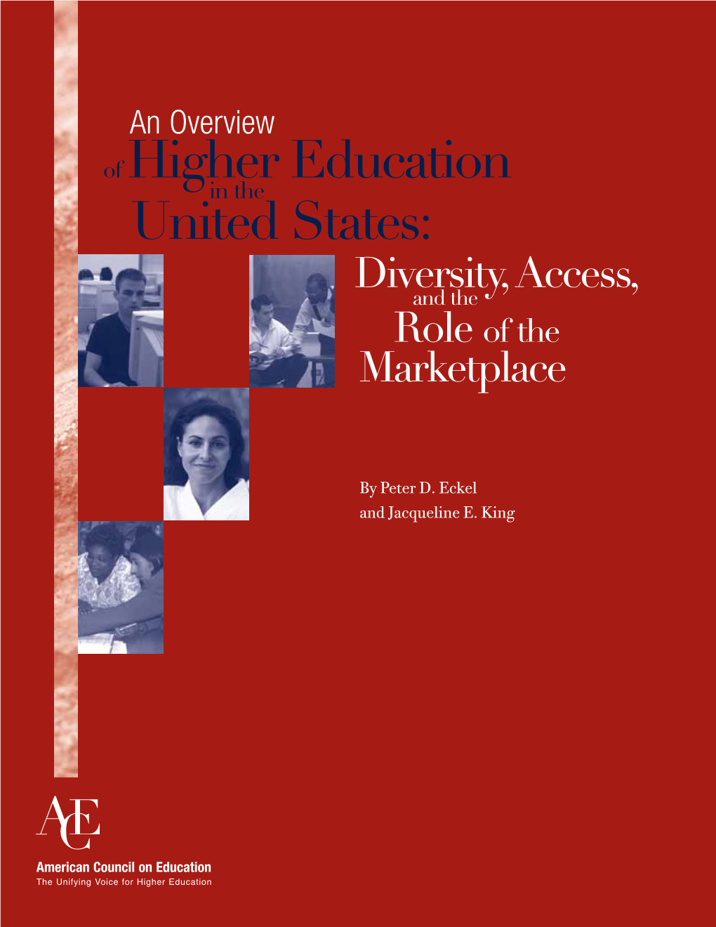 An Overview of Higher Education in the United States: Diversity,Access, and the Role of the Marketplace