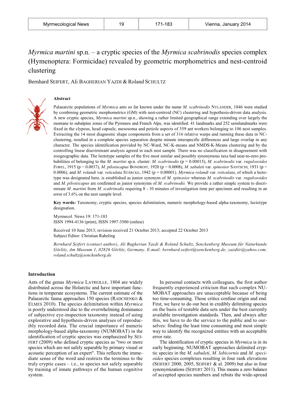 A Cryptic Species of the Myrmica Scabrinodis Species Complex (Hymenoptera: Formicidae) Revealed by Geometric Morphometrics and Nest-Centroid Clustering