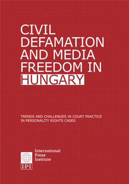 Civil Defamation and Media Freedom in Hungary Trends and Challenges in Court Practice in Personality Rights Cases