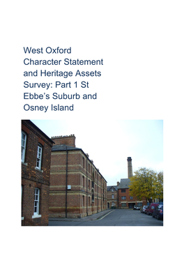 West Oxford Character Statement and Heritage Assets Survey: Part 1 St Ebbe’S Suburb and Osney Island October 2013