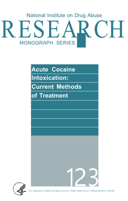 Acute Cocaine Intoxication: Current Methods of Treatment, Bethesda, MD, July 9-10, 1991
