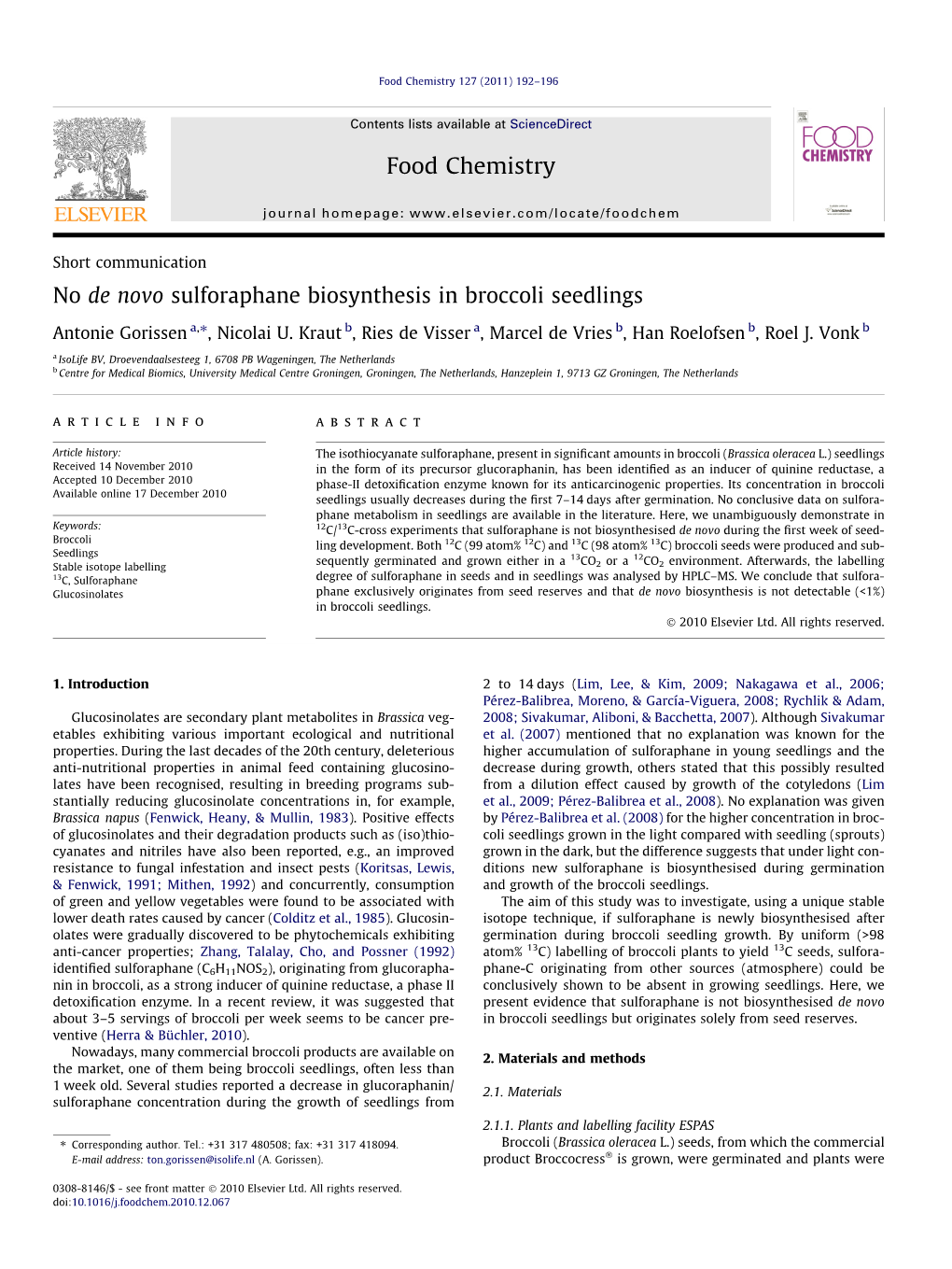 No De Novo Sulforaphane Biosynthesis in Broccoli Seedlings ⇑ Antonie Gorissen A, , Nicolai U