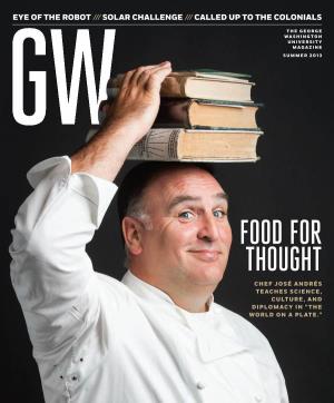 FOOD for THOUGHT CHEF JOSÉ ANDRÉS TEACHES Science, CULTURE, and Diplomacy in “THE WORLD on a PLATE.”