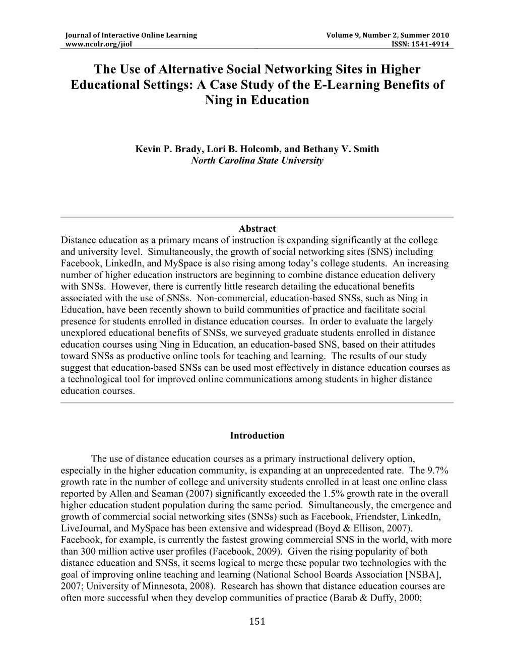 The Use of Alternative Social Networking Sites in Higher Educational Settings: a Case Study of the E-Learning Benefits of Ning in Education
