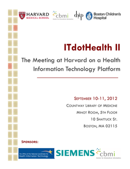 Itdothealth II the Meeting at Harvard on a Health Information Technology Platform