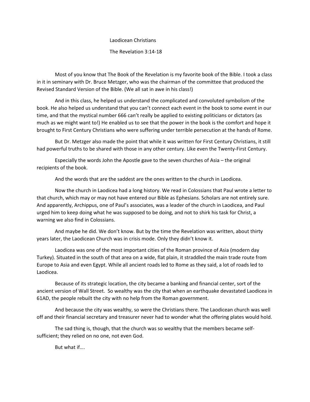 Laodicean Christians the Revelation 3:14-18 Most of You Know That the Book of the Revelation Is My Favorite Book of the Bible. I