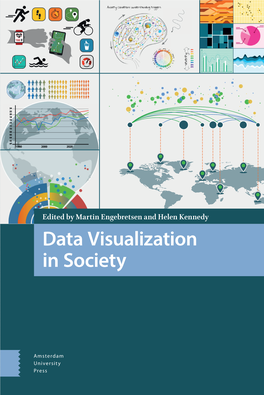 Data Visualization in Society Edited by Martin Kennedy and Helen Engebretsen