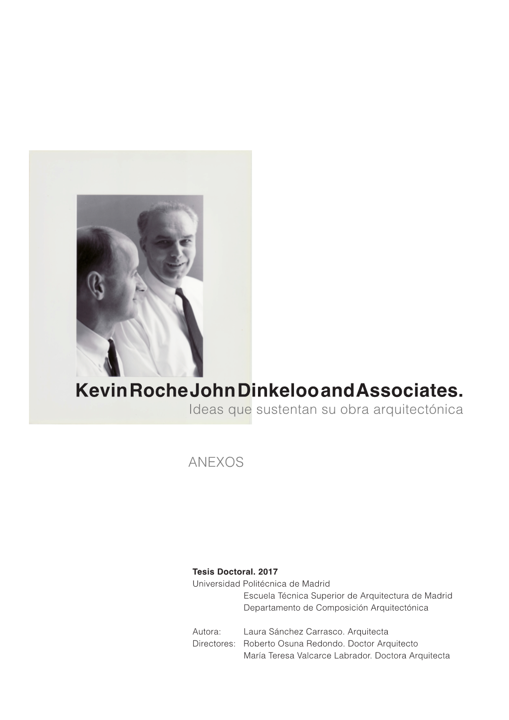 Kevin Roche John Dinkeloo and Associates. Ideas Que Sustentan Su Obra Arquitectónica