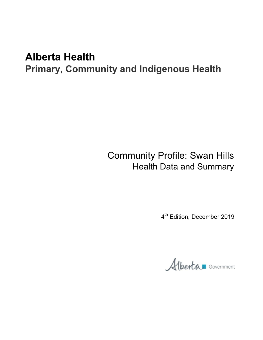 Community Profile: Swan Hills Health Data and Summary. 4Th Edition