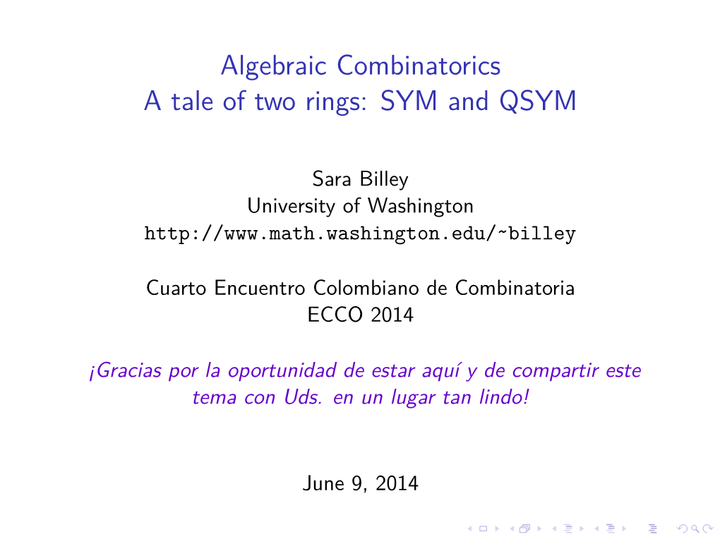 Algebraic Combinatorics a Tale of Two Rings: SYM and QSYM