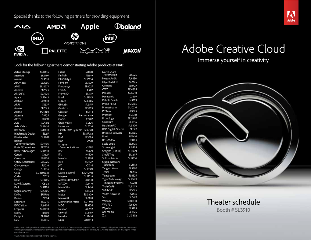 Adobe Creative Cloud Immerse Yourself in Creativity Look for the Following Partners Demonstrating Adobe Products at NAB
