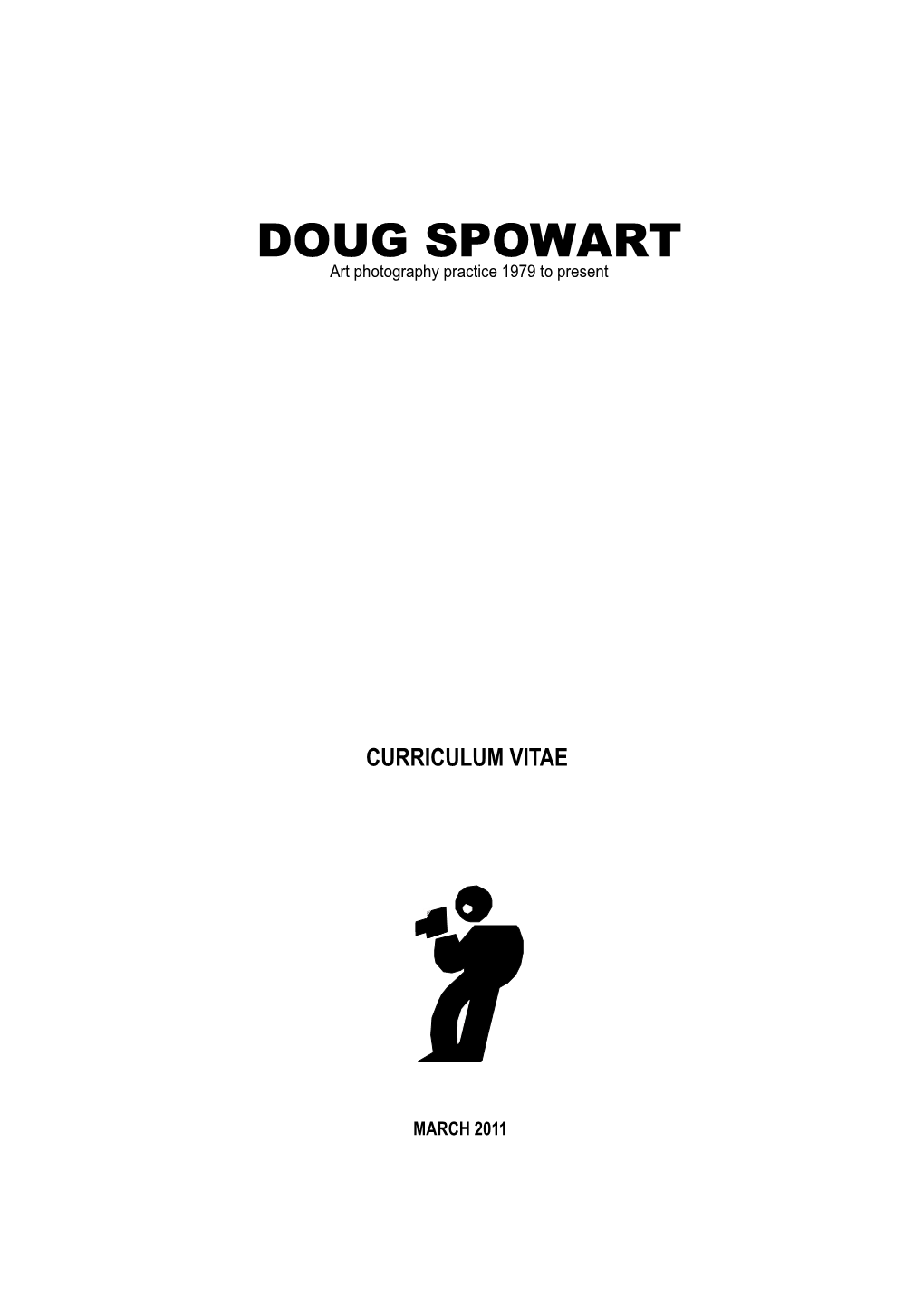 DOUG SPOWART Art Photography Practice 1979 to Present