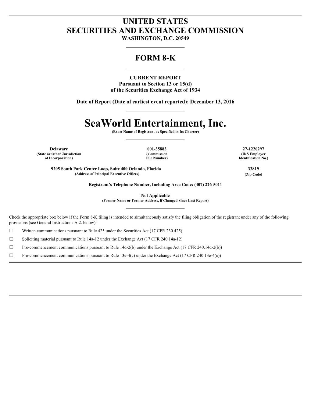 Seaworld Entertainment, Inc. (Exact Name of Registrant As Specified in Its Charter)