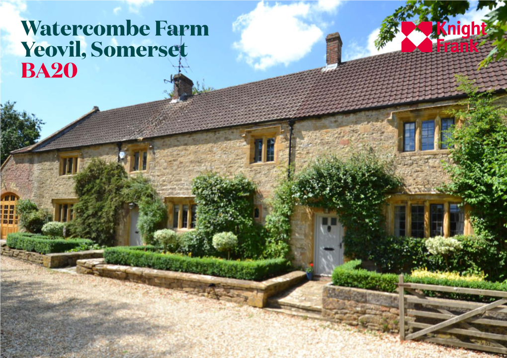 Watercombe Farm Yeovil, Somerset BA20 a 17Th Century Farmhouse with Self- Contained Annexe Tucked Away in a Private Position