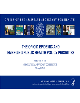 The Opioid Epidemic and Emerging Public Health Policy Priorities