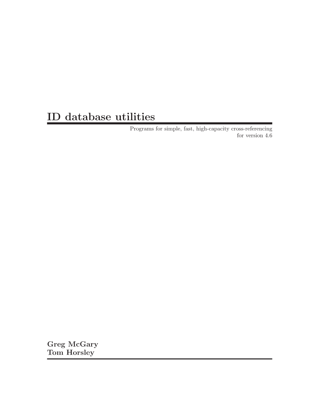 ID Database Utilities Programs for Simple, Fast, High-Capacity Cross-Referencing for Version 4.6