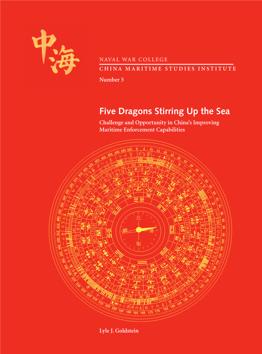 Five Dragons Stirring up the Sea Challenge and Opportunity in China’S Improving Maritime Enforcement Capabilities