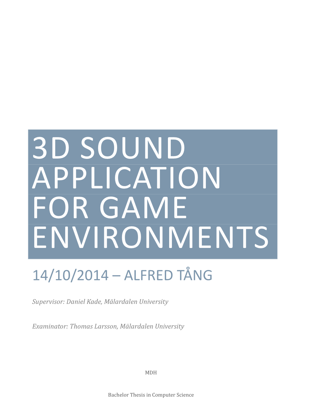 3D Sound Application for Game Environments 14/10/2014 – Alfred Tång