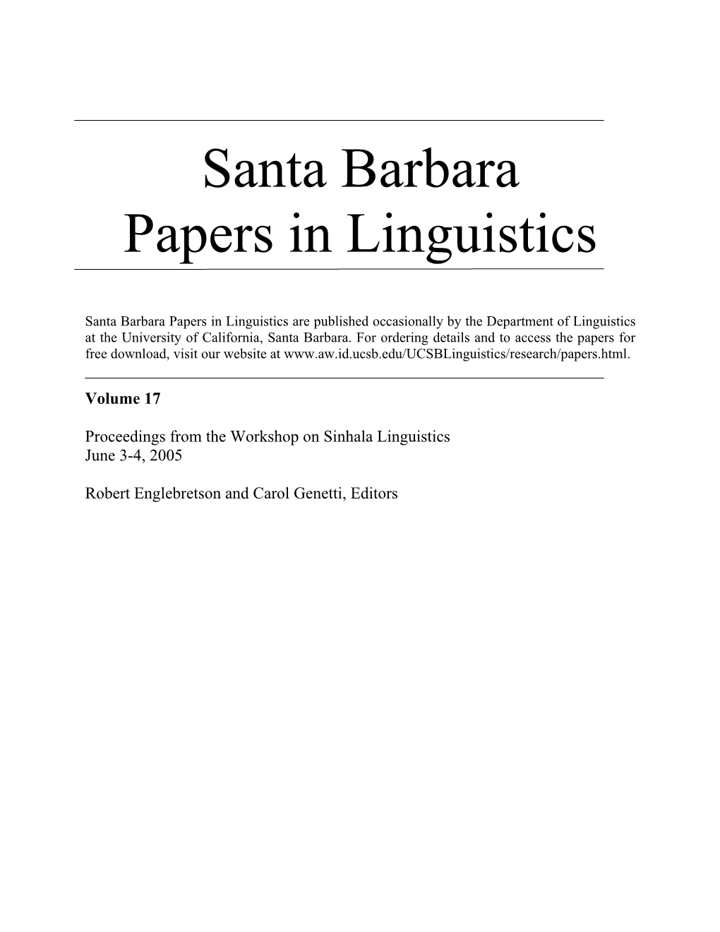 Proceedings from the Workshop on Sinhala Linguistics June 3-4, 2005