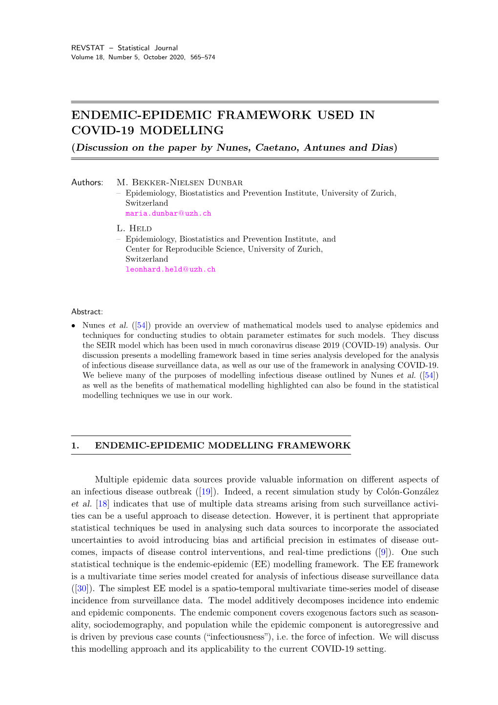 ENDEMIC-EPIDEMIC FRAMEWORK USED in COVID-19 MODELLING (Discussion on the Paper by Nunes, Caetano, Antunes and Dias)