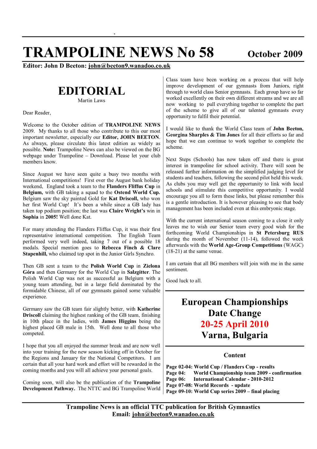 TRAMPOLINE NEWS No 58 October 2009 Editor: John D Beeton: John@Beeton9.Wanadoo.Co.Uk