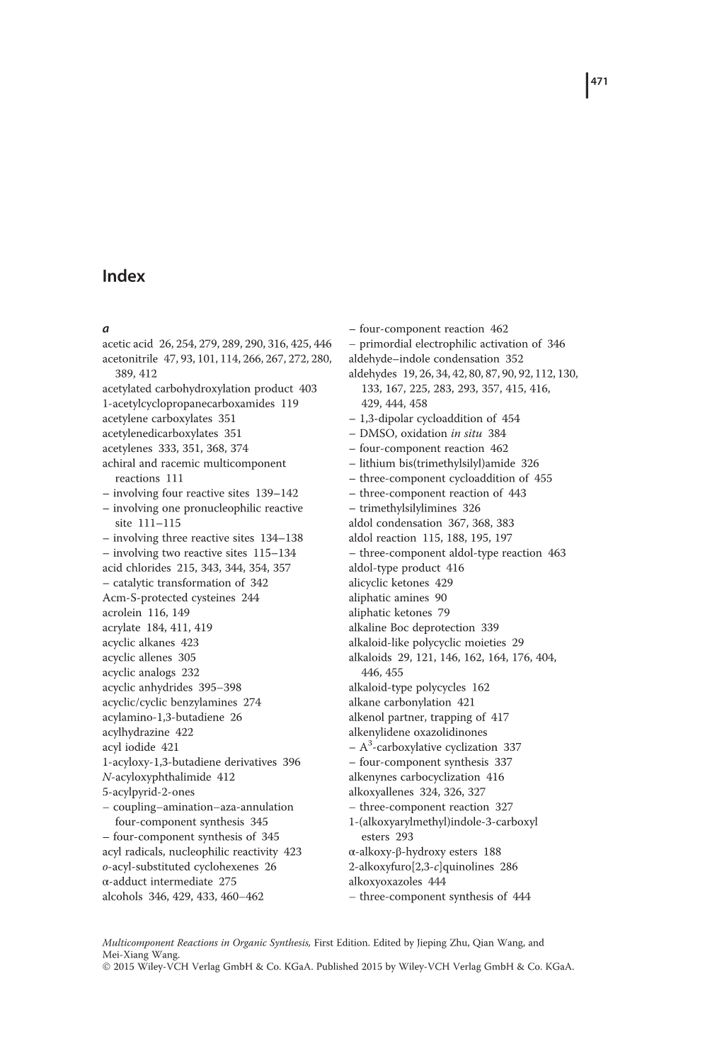 Acetic Acid 26, 254, 279, 289, 290, 316, 425, 446 Acetonitrile 47, 93