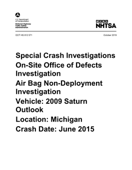 2009 Saturn Outlook Location: Michigan Crash Date: June 2015