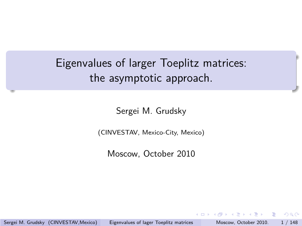 Eigenvalues of Larger Toeplitz Matrices: the Asymptotic Approach