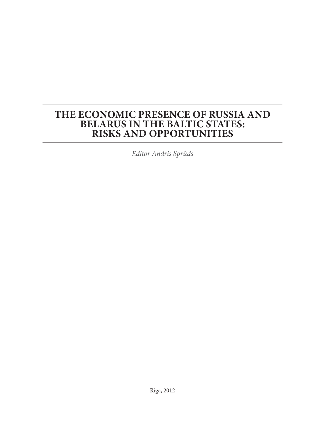 The Economic Presence of Russia and Belarus in the Baltic States: Risks and Opportunities