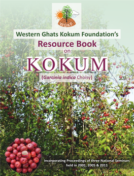 Resource Book on Kokum, Western Ghats Kokum Foundation, Panaji – Goa
