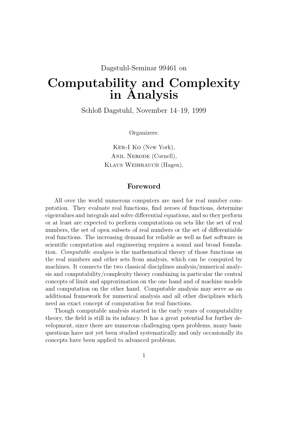 Computability and Complexity in Analysis Schloß Dagstuhl, November 14–19, 1999