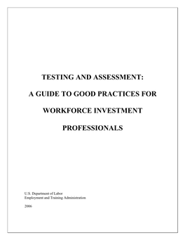 A Guide to Good Practices for Workforce Investment Professionals (Hereinafter Referred to As the Guide) Was Produced and Funded by the U.S