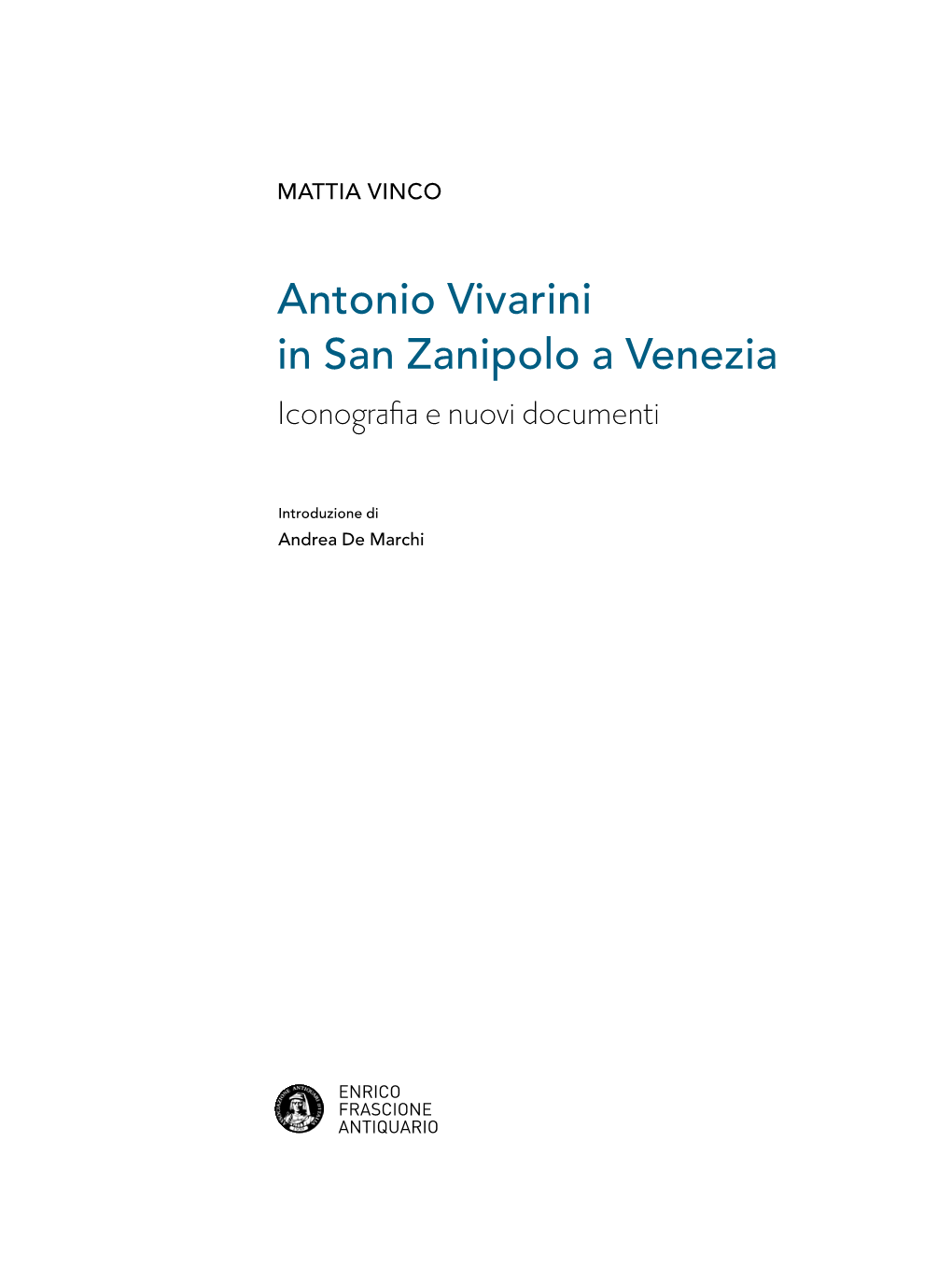 Antonio Vivarini in San Zanipolo a Venezia Iconografia E Nuovi Documenti