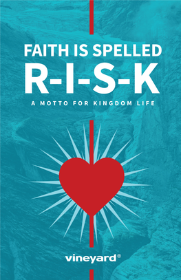 Faith Is Spelled R-I-S-K: a Motto for Kingdom Life